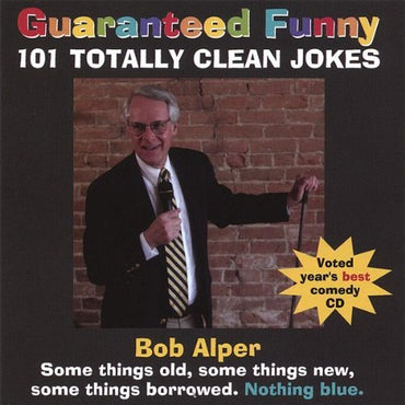 Guaranteed Funny: 101 Totally Clean Jokes by Bob Alper (2008-01-01)
