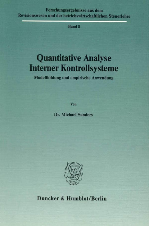 Quantitative Analyse Interner Kontrollsysteme: Modellbildung Und Empirische Anwendung (Forschungsergebnisse Aus Dem Revi