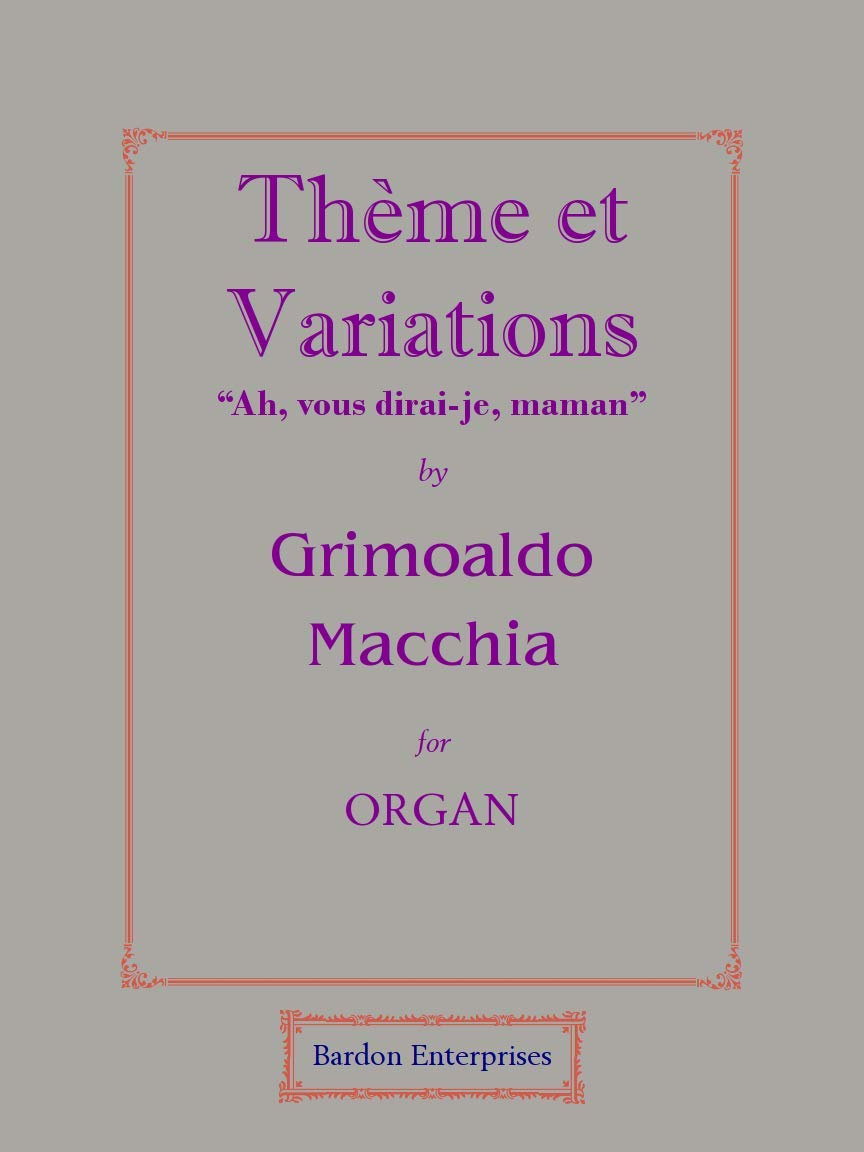 Thème et Variations "Ah, vous dirai-je, maman" for Organ by Grimoaldo Macchia