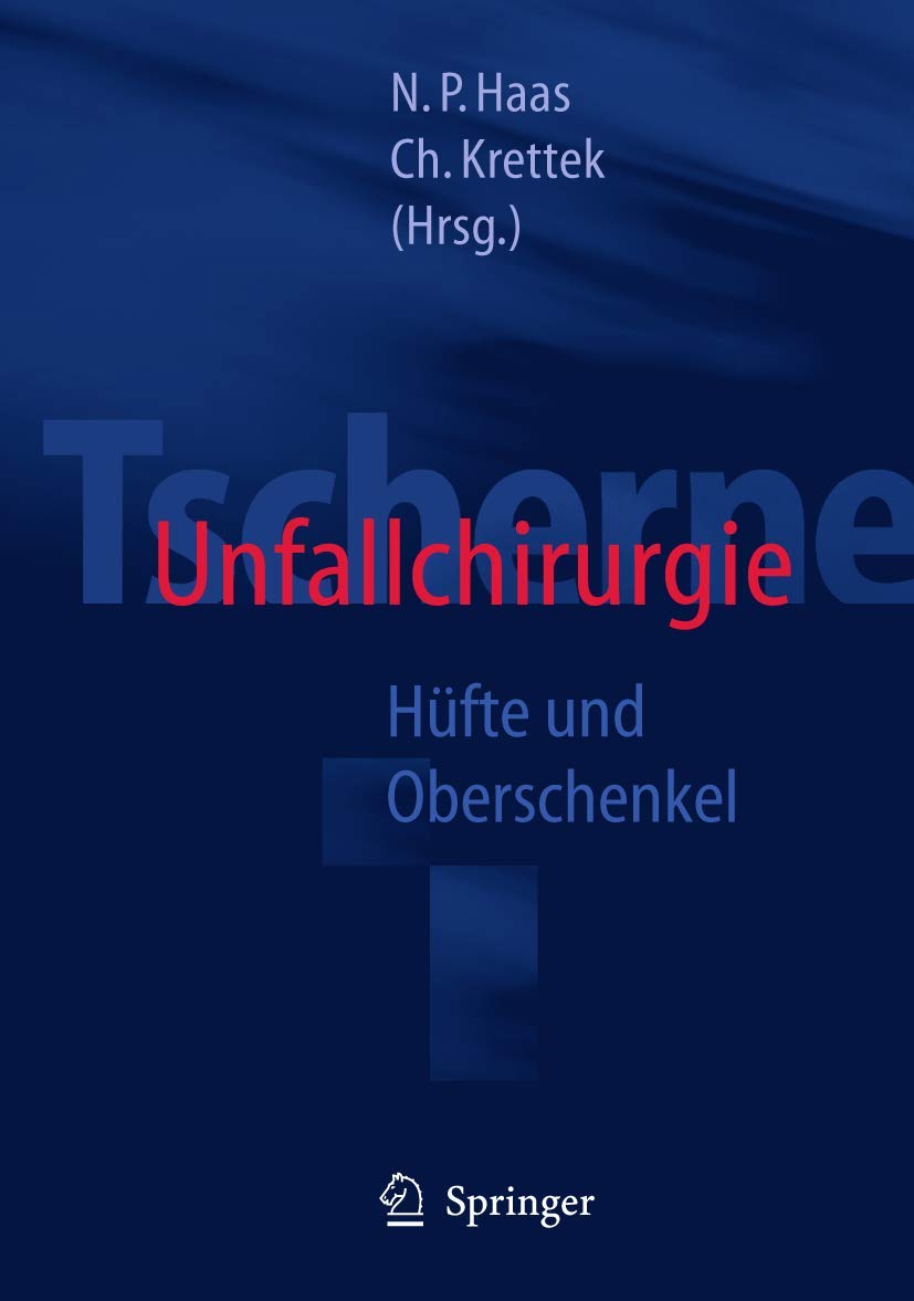 Tscherne Unfallchirurgie: Hüfte und Oberschenkel (German Edition)