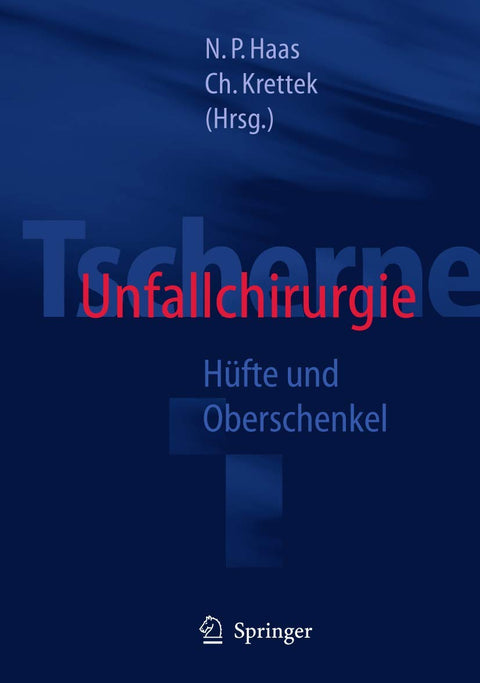 Tscherne Unfallchirurgie: Hüfte und Oberschenkel (German Edition)