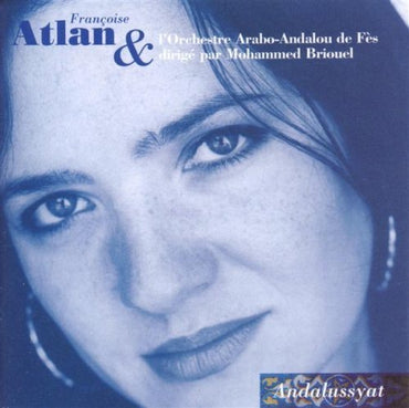 Andalussyat by Francoise Atlan & L'Orchestre (2003-06-03)