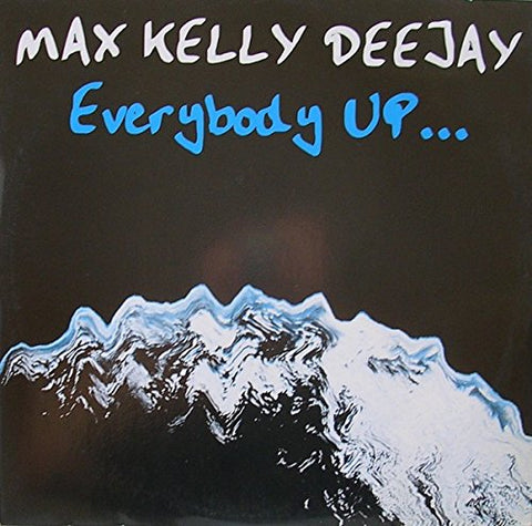 Max Kelly Deejay Everybody Up vinyl record