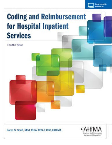 Coding and Reimbursement for Hospital Inpatient Services, Fourth Edition