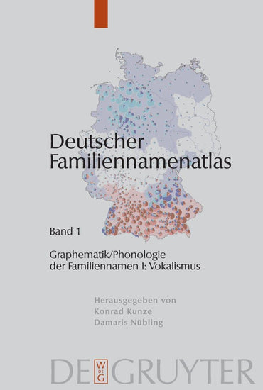 Deutscher Familiennamenatlas: Graphematik/Phonologie der Familiennamen I: Vokalismus