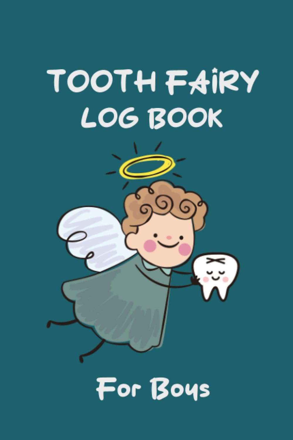 Tooth fairy log book for boys: Tooth Fairy Record Book to Keep track of your lost teeth