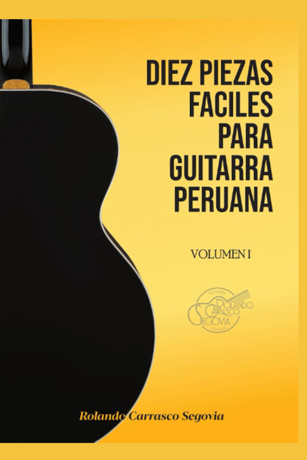 DIEZ PIEZAS FACILES PARA GUITARRA PERUANA (Spanish Edition)