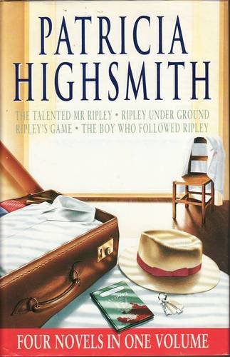 The Talented Mr Ripley / Ripley Under Ground / Ripley's Game / The Boy Who Followed Ripley