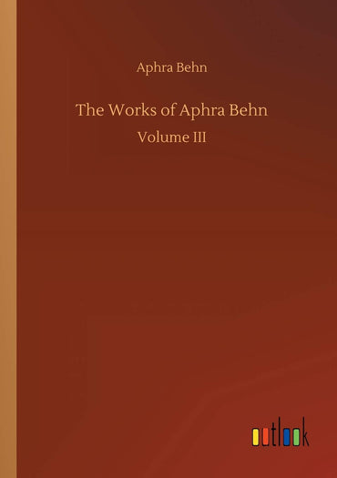 The Works of Aphra Behn