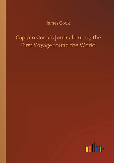 Captain Cook´s Journal during the First Voyage round the World