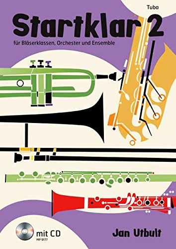 Startklar 2 für Bläserklassen, Orchester und Ensemble: Tuba. Band 2. Tuba. Ausgabe mit CD.