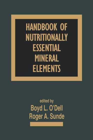 Handbook of Nutritionally Essential Mineral Elements (Clinical Nutrition in Health and Disease)