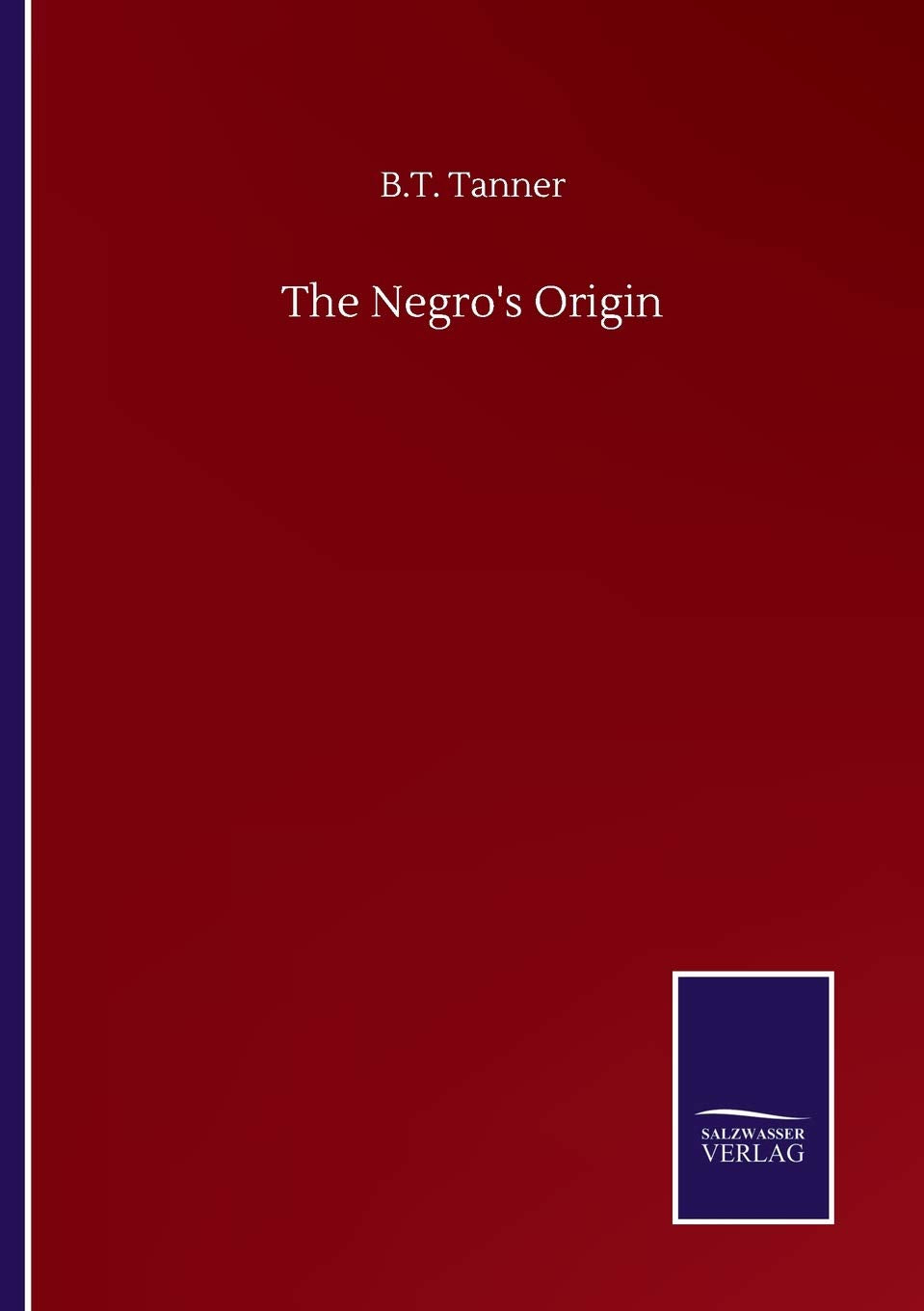 The Negro's Origin