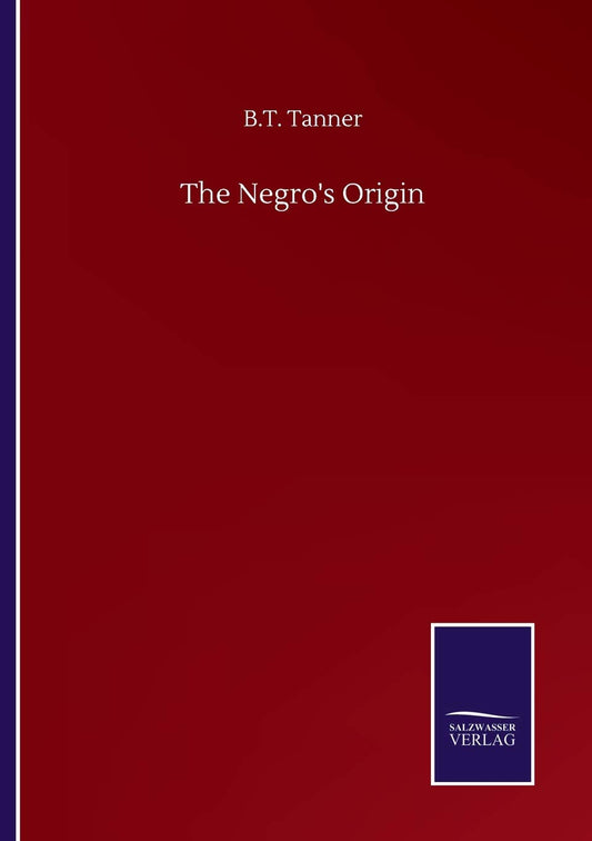 The Negro's Origin