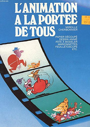 L'animation à la portée de tous (French Edition)
