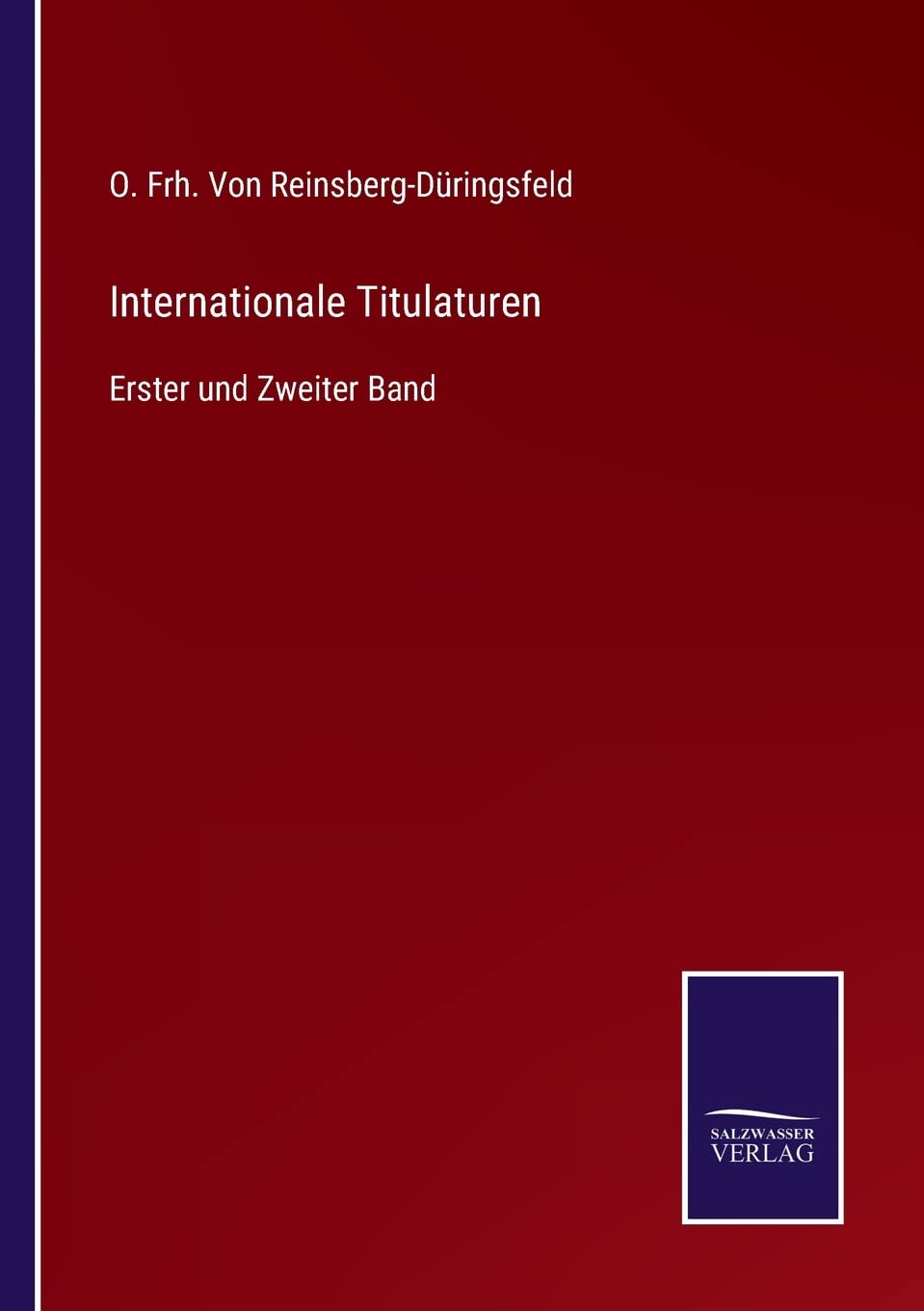 Internationale Titulaturen: Erster und Zweiter Band (German Edition)