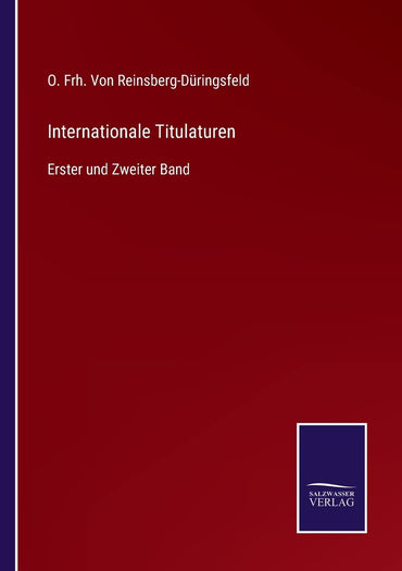 Internationale Titulaturen: Erster und Zweiter Band (German Edition)