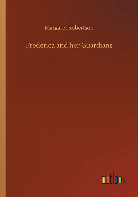 Frederica and her Guardians