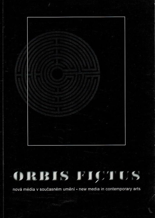Orbis fictus: Nová média v současném umění (Czech Edition)