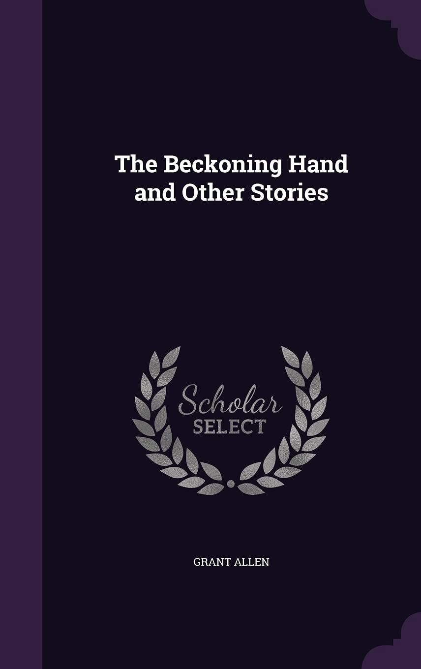 The Beckoning Hand and Other Stories