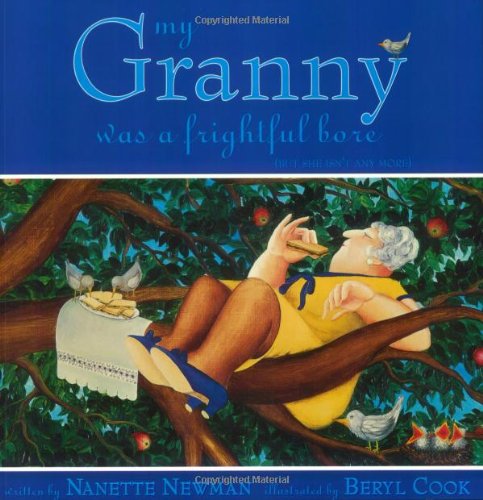 My Granny Was a Frightful Bore: (But She Isn't Anymore)