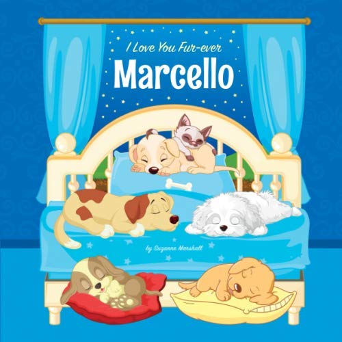 I Love You Fur-ever, Marcello: Personalized Book & Bedtime Story with Dog Poems & Love Poems for Kids
