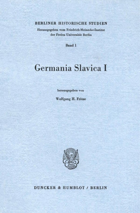Germania Slavica I. (Berliner Historische Studien) (German Edition)