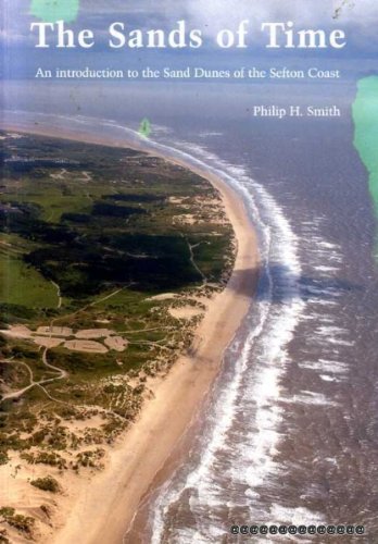 The Sands of Time: An Introduction to the Sand Dunes of the Sefton Coast.