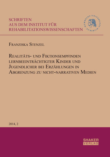 Realitäts- und Fiktionsempfinden lernbeeinträchtigter Kinder und Jugendlicher bei Erzählungen in Abgrenzung zu nicht-narrativen Medien
