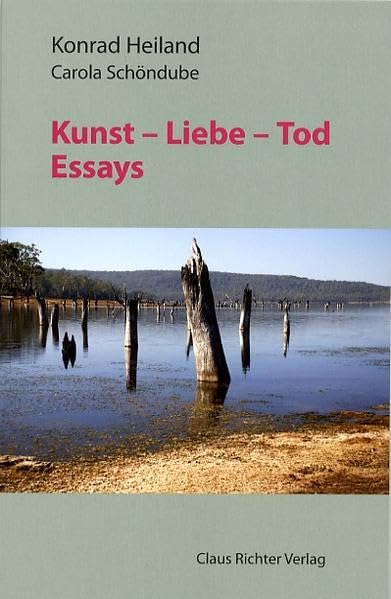 Kunst ­ Liebe ­ Tod: Essays