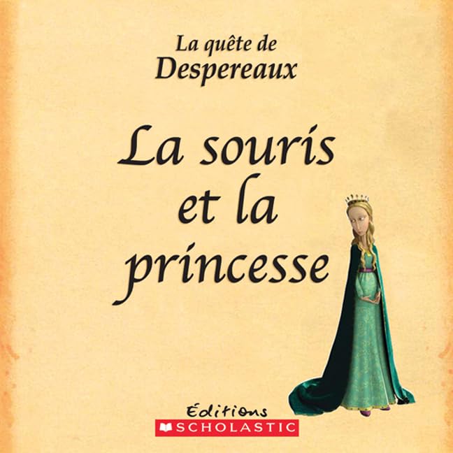Qu?te de Despereaux La La Souris Et La Princesse (Album Illustre) (French Edition)