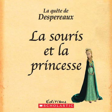 Qu?te de Despereaux La La Souris Et La Princesse (Album Illustre) (French Edition)