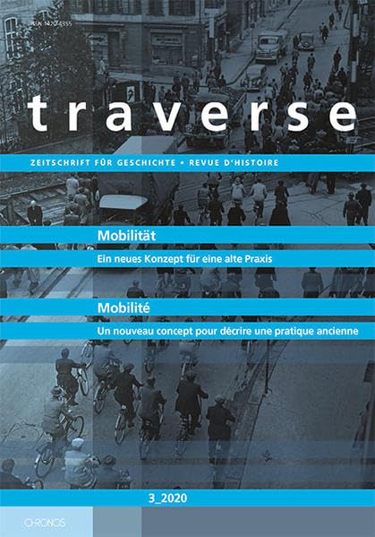 Mobilität / Mobilité: Ein neues Konzept für eine alte Praxis / Un nouveau concept pour décrire une pratique ancienne
