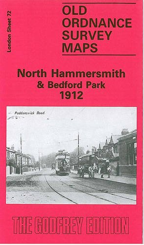 North Hammersmith and Bedford Park 1912: London Sheet 072.3 (Old Ordnance Survey Maps of London)