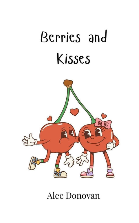 Berries and Kisses