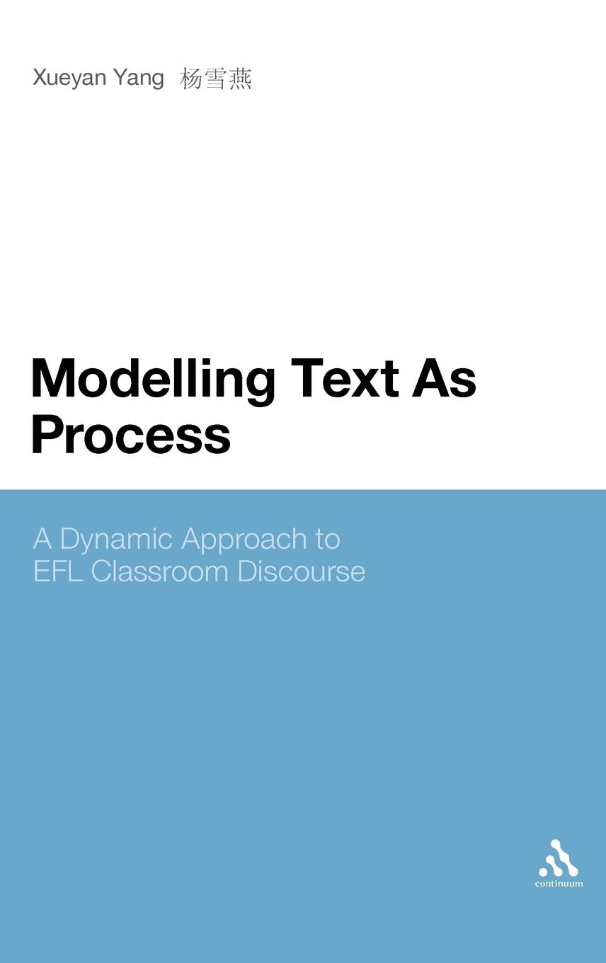 Modelling Text As Process: A Dynamic Approach to EFL Classroom Discourse