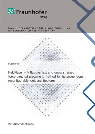 FieldPlacer - A flexible, fast and unconstrained force-directed placement method for heterogeneous reconfigurable logic architectures