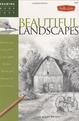 Drawing Made Easy: Beautiful Landscapes: Discover your "inner artist" as you explore the basic theories and techniques o