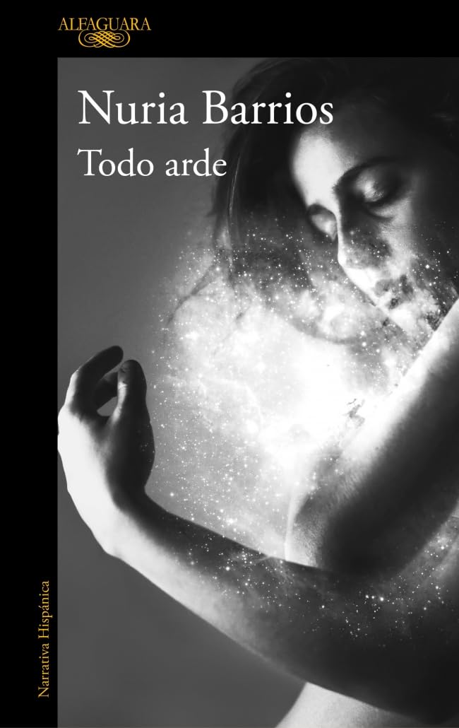 Todo arde / Everything Burns (Spanish Edition)