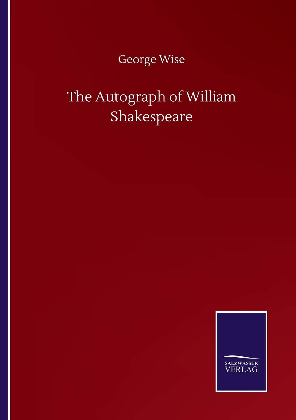The Autograph of William Shakespeare