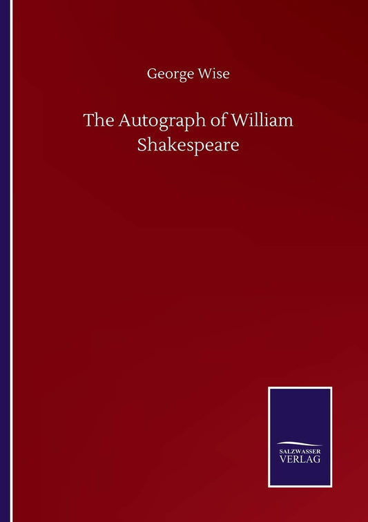 The Autograph of William Shakespeare