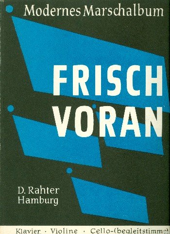 Modernes Marsch-Album: "Frisch voran!", 36 berühmte Märsche. piano.
