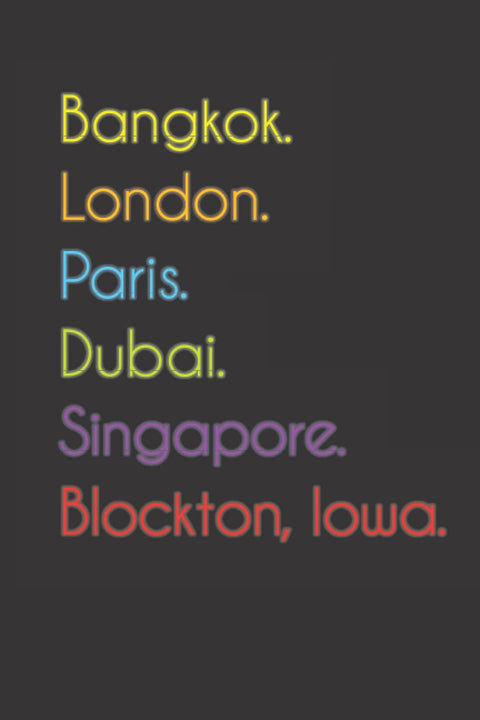 Bangkok. London. Paris. Dubai. Singapore. Blockton, Iowa.: Funny Notebook | Journal | Diary, 110 pages, wide ruled paper