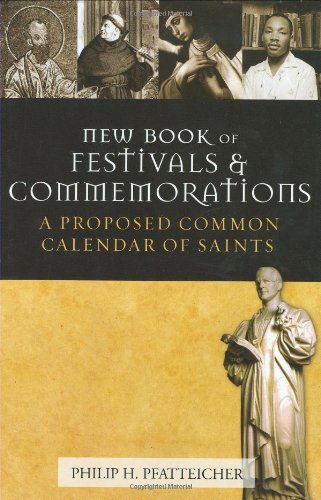 The New Book of Festivals and Commemorations: A Proposed Common Calendar of Saints