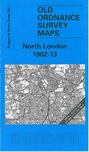 North London 1902-13: One Inch Map 256 (Old O.S. Maps of England and Wales)