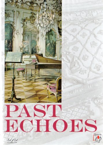 Past Echoes - Renaissance And Baroque Music [DVD]