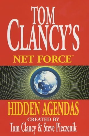 Hidden Agendas (Tom Clancy's Net Force, 2)