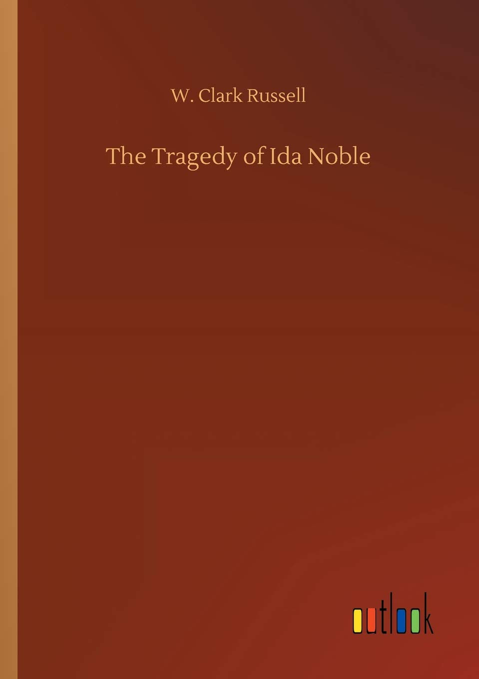 The Tragedy of Ida Noble