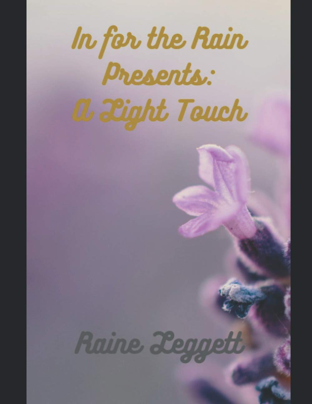 In for the Rain Presents: A Light Touch
