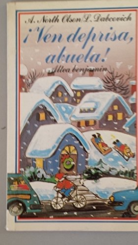 Ven Deprisa, Abuela!/Hurry Home, Grandma! (Spanish Edition)